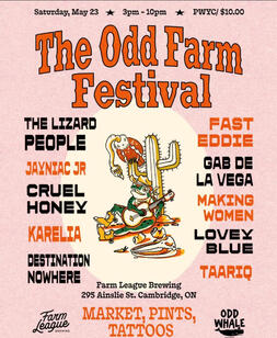 The Odd Farm Festival presents Jayniac Jr, The Lizard People, Cruel Honey, Karelia, Destination Nowhere, Fast Eddie, Gab de la Vega, Making Women, Lovely Blue, and Taariq.